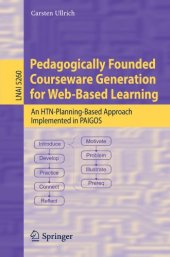 book Pedagogically Founded Courseware Generation for Web-Based Learning: An HTN-Planning-Based Approach Implemented in PAIGOS