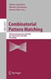 book Combinatorial Pattern Matching: 16th Annual Symposium, CPM 2005, Jeju Island, Korea, June 19-22, 2005. Proceedings