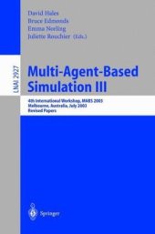 book Multi-Agent-Based Simulation III: 4th International Workshop, MABS 2003, Melbourne, Australia, July 14, 2003. Revised Papers