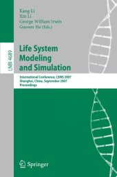 book Life System Modeling and Simulation: International Conference, LSMS 2007, Shanghai, China, September 14-17, 2007. Proceedings