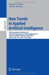 book New Trends in Applied Artificial Intelligence: 20th International Conference on Industrial, Engineering and Other Applications of Applied Intelligent Systems, IEA/AIE 2007, Kyoto, Japan, June 26-29, 2007. Proceedings