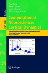 book Computational Neuroscience: Cortical Dynamics: 8th International Summer School on Neural Nets, Erice, Italy, October 31-November 6, 2003, Revised Lectures