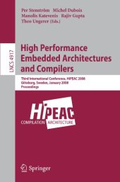 book High Performance Embedded Architectures and Compilers: Third International Conference, HiPEAC 2008, Göteborg, Sweden, January 27-29, 2008. Proceedings