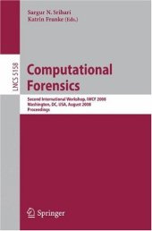 book Computational Forensics: Second International Workshop, IWCF 2008, Washington, DC, USA, August 7-8, 2008. Proceedings