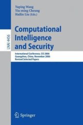 book Computational Intelligence and Security: International Conference, CIS 2006. Guangzhou, China, November 3-6, 2006. Revised Selected Papers