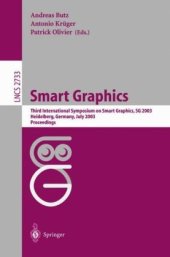 book Smart Graphics: Third International Symposium on Smart Graphics, SG 2003 Heidelberg, Germany, July 2–4, 2003 Proceedings