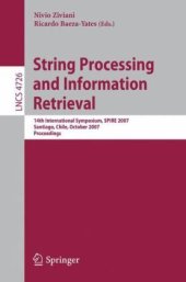 book String Processing and Information Retrieval: 14th International Symposium, SPIRE 2007 Santiago, Chile, October 29-31, 2007 Proceedings