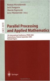 book Parallel Processing and Applied Mathematics: 5th International Conference, PPAM 2003, Czestochowa, Poland, September 7-10, 2003. Revised Papers