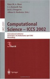 book Computational Science — ICCS 2002: International Conference Amsterdam, The Netherlands, April 21–24, 2002 Proceedings, Part III