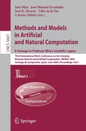 book Methods and Models in Artificial and Natural Computation. A Homage to Professor Mira’s Scientific Legacy: Third International Work-Conference on the Interplay Between Natural and Artificial Computation, IWINAC 2009, Santiago de Compostela, Spain, June 22-