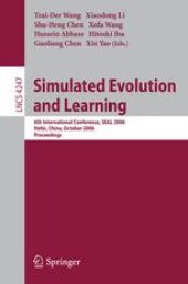 book Simulated Evolution and Learning: 6th International Conference, SEAL 2006, Hefei, China, October 15-18, 2006. Proceedings