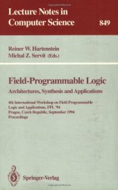 book Field-Programmable Logic Architectures, Synthesis and Applications: 4th International Workshop on Field-Programmable Logic and Applications, FPL'94 Prague, Czech Republic, September 7–9, 1994 Proceedings