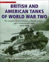 book British and American Tanks of World War Two: The Complete Illustrated History of British, American and Commonwealth Tanks, 1939-45