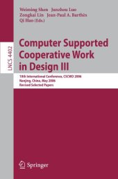 book Computer Supported Cooperative Work in Design III: 10th International Conference, CSCWD 2006, Nanjing, China, May 3-5, 2006, Revised Selected Papers