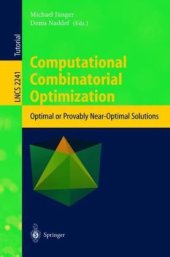 book Computational Combinatorial Optimization: Optimal or Provably Near-Optimal Solutions