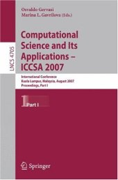 book Computational Science and Its Applications – ICCSA 2007: International Conference, Kuala Lumpur, Malaysia, August 26-29, 2007. Proceedings, Part I