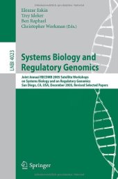 book Systems Biology and Regulatory Genomics: Joint Annual RECOMB 2005 Satellite Workshops on Systems Biology and on Regulatory Genomics, San Diego, CA, USA; December 2-4, 2005, Revised Selected Papers