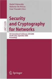 book Security and Cryptography for Networks: 6th International Conference, SCN 2008, Amalfi, Italy, September 10-12, 2008. Proceedings