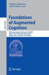 book Foundations of Augmented Cognition: Third International Conference, FAC 2007, Held as Part of HCI International 2007, Beijing, China, July 22-27, 2007. Proceedings