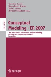 book Conceptual Modeling - ER 2007: 26th International Conference on Conceptual Modeling, Auckland, New Zealand, November 5-9, 2007. Proceedings