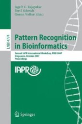 book Pattern Recognition in Bioinformatics: Second IAPR International Workshop, PRIB 2007, Singapore, October 1-2, 2007. Proceedings