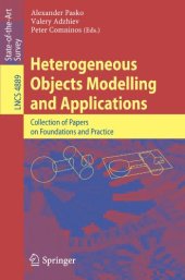 book Heterogeneous Objects Modelling and Applications: Collection of Papers on Foundations and Practice