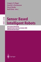 book Sensor Based Intelligent Robots: International Workshop Dagstuhl Castle, Germany, October 15–20, 2000 Selected Revised Papers