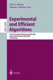 book Experimental and Efficient Algorithms: Third International Workshop, WEA 2004, Angra dos Reis, Brazil, May 25-28, 2004. Proceedings