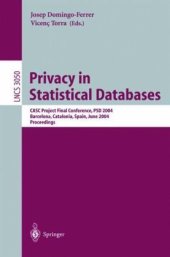 book Privacy in Statistical Databases: CASC Project Final Conference, PSD 2004, Barcelona, Spain, June 9-11, 2004. Proceedings