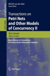 book Transactions on Petri Nets and Other Models of Concurrency II: Special Issue on Concurrency in Process-Aware Information Systems