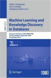 book Machine Learning and Knowledge Discovery in Databases: European Conference, ECML PKDD 2008, Antwerp, Belgium, September 15-19, 2008, Proceedings, Part II