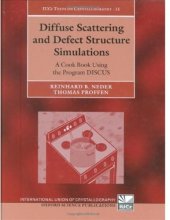 book Diffuse Scattering and Defect Structure Simulations: A Cook Book Using the Program DISCUS (International Union of Crystallography Monographs on Crystallography)