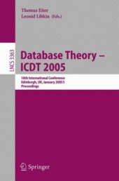 book Database Theory - ICDT 2005: 10th International Conference, Edinburgh, UK, January 5-7, 2005. Proceedings