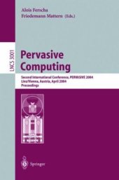 book Pervasive Computing: Second International Conference, PERVASIVE 2004, Linz/Vienna, Austria, April 21-23, 2004. Proceedings