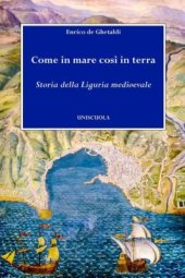 book Storia della Liguria medioevale. Come in mare così in terra