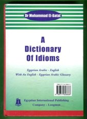 book A Dictionary of Idioms (Egyptian Arabic-English with an English-Egyptian Arabic Glossary)