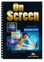 book On Screen Intermediate B1+/ B2 Teacher's Book