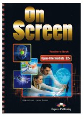 book On Screen Upper-Intermediate B2+, Teacher's Book