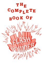 book The complete book of flash powder