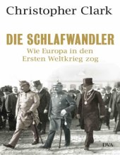 book Die Schlafwandler: Wie Europa in den Ersten Weltkrieg zog