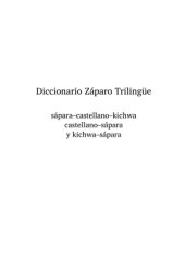 book Diccionario Záparo Trilingüe: sápara - castellano - kichwa castellano - sápara y kichwa - sápara