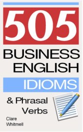 book 505 Business English Idioms and Phrasal Verbs