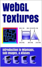 book WebGL Textures: Introduction to Mipmaps, Sub Images & Atlases