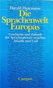 book Die Sprachenwelt Europas: Geschichte und Zukunft der Sprachnationen zwischen Atlantik und Ural