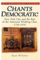 book Chants Democratic: New York City and the Rise of the American Working..