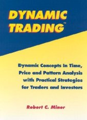 book Dynamic Trading: Dynamic Concepts in Time, Price & Pattern Analysis With Practical Strategies for Traders & Investors