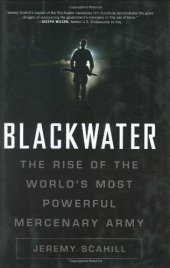 book Blackwater: The Rise of the World's Most Powerful Mercenary Army