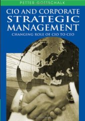 book CIO And Corporate Strategic Management: Changing Role of CIO to CEO