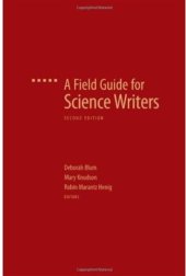 book A Field Guide for Science Writers: The Official Guide of the National..