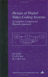 book Design of digital video coding systems: a complete compressed domain approach